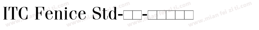 ITC Fenice Std-常规字体转换